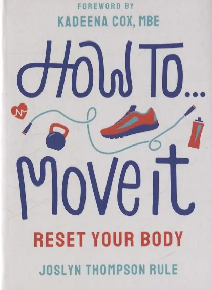 Книга How To Move It: Reset Your Body (Joslyn Rule) — 1
