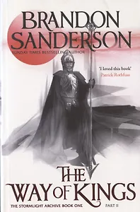 The Way of Kings: The Stormlight Archive Book One Part II