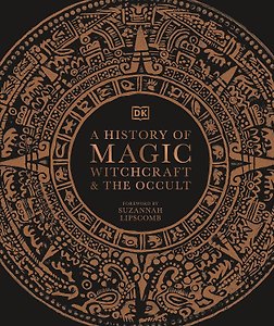 A History of Magic, Witchcraft and the Occult История магии, колдовства и оккультизма / Книги на английском языке