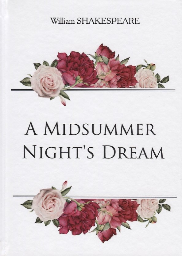 Книга A Midsummer Nights Dream = Сон в летнюю ночь: на английском языке (Уильям Шекспир) — 1