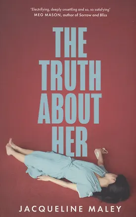 Книга The Truth about Her (Жаклин Мейли)