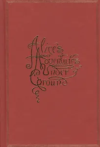 Alice`s adventures under ground