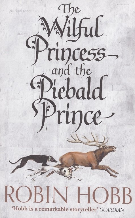 ΠΠ½ΠΈΠ³Π° The Wilful Princess and the Piebald Prince (Robin Hobb) β 1