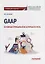 GAAP: основные принципы бухгалтерского учета: Учебник — 2950461 — 1