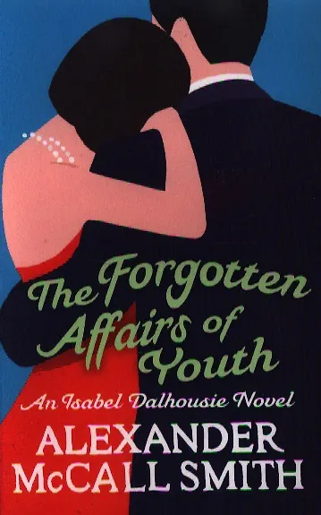 Книга The Forgotten Affairs of Youth (Alexander Smith) — 1