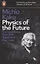 Physics of the Future: The Inventions That Will Transform Our Lives — 2873113 — 1