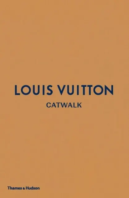 Книга Louis Vuitton Catwalk: The Complete Fashion Collections () — 1