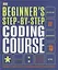 Beginners Step-by-Step Coding Course. Learn Computer Programming the Easy Way — 2891054 — 1