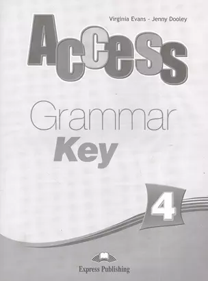 Access 4. Grammar Book Key. Ответы к сборнику по грамматике. — 2381622 — 1