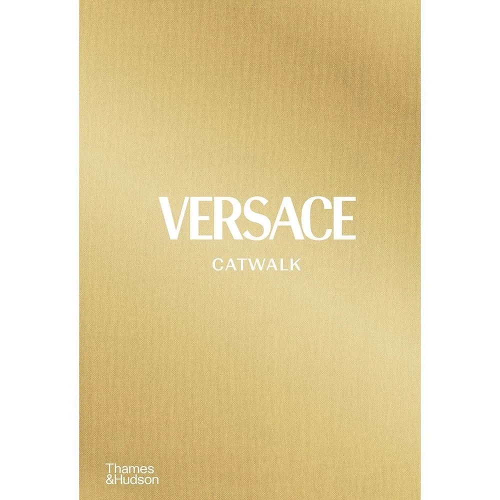 None Versace Catwalk: The Complete Collections