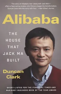 Alibaba. The House That Jack Ma Built