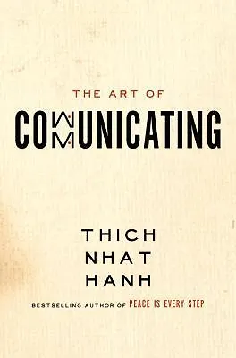 Книга The Art of Communicating (Thich Nhat Hanh)