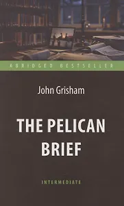 The Pelican Brief / Дело о пеликанах. Intermediate