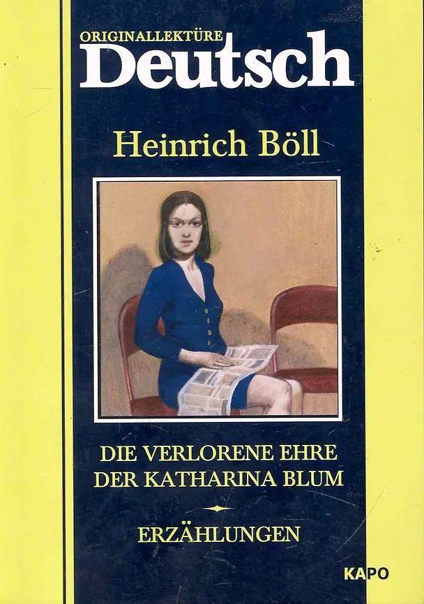 Книга Die verlorene ehre der Katharina Blum / Потерянная честь Катарины Блум. Рассказы: Книга для чтения на немецком языке / (мягк) (Originallekture). Белль Г. (Каро) (Генрих Белль) — 1