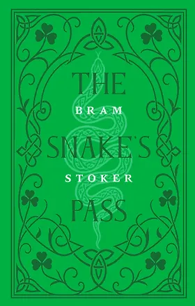 Книга The Snake's Pass = Змеиный перевал (Брэм Стокер)