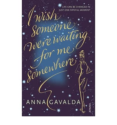 Книга I Wish Someone Were Waiting for Me Somewhere, Gavalda, Anna () — 1