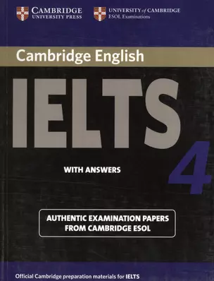 Cambridge IELTS 4. Examination papers from the University of Cambridge ESOL Examinations: English for Speakers of Other Languages — 2569968 — 1