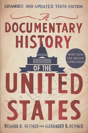 Книга A Documentary History Of The United States ()
