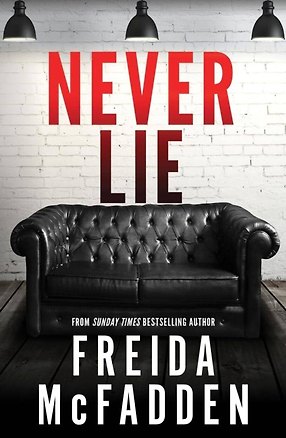 Книга Never Lie (Freida McFadden) Никогда не лги (Фрида МакФадден) /Книги на английском языке ()