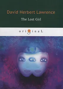 The Lost Girl = Пропавшая девушка: на англ.яз