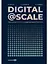 Digital@Scale: Настольная книга по цифровизации бизнеса — 2756176 — 1