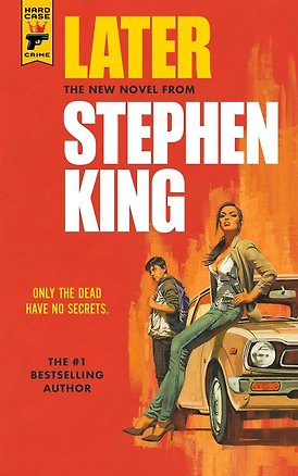 Книга Later (King  Stephen) Позже (Стивен Кинг)/ Книги на английском языке (Стивен Кинг)