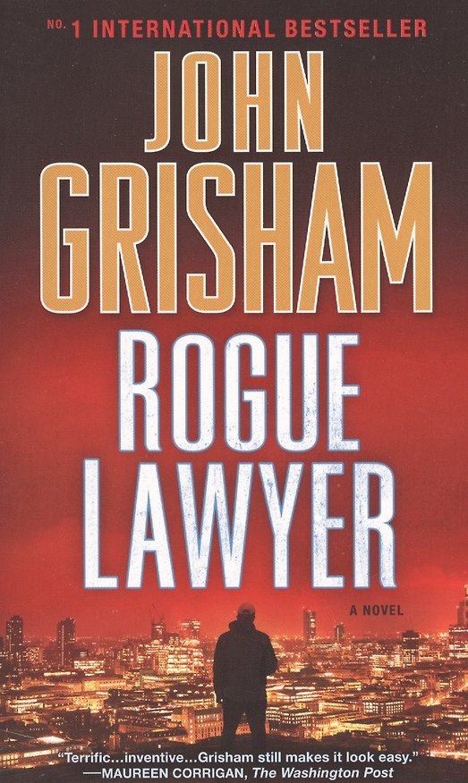 Книга Rogue Lawyer (John Grisham, Джон Гришэм) — 1