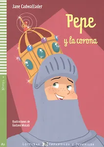 Pepe y la corona. Nivel 4 (+CD)