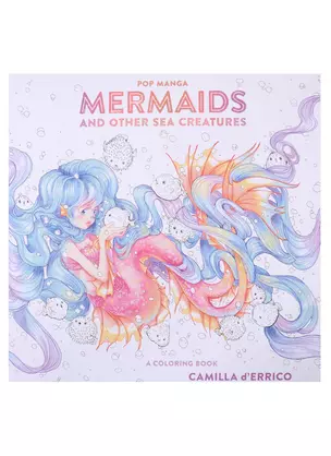 Pop Manga Mermaids and Other Sea Creatures : A Coloring Book — 2933567 — 1