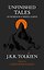 Unfinished Tales, Tolkien J.R.R. — 2991964 — 2