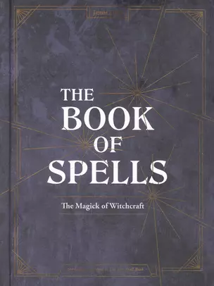 The Book of Spells: The Magick of Witchcraft — 2934499 — 1