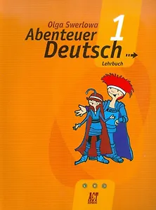 Немецкий язык. 5 класс. Abenteuer Deutsch/С немецким за приключениями. Учебник