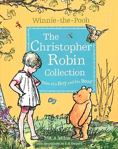 Winnie-the-Pooh. The Christopher Robin Collection