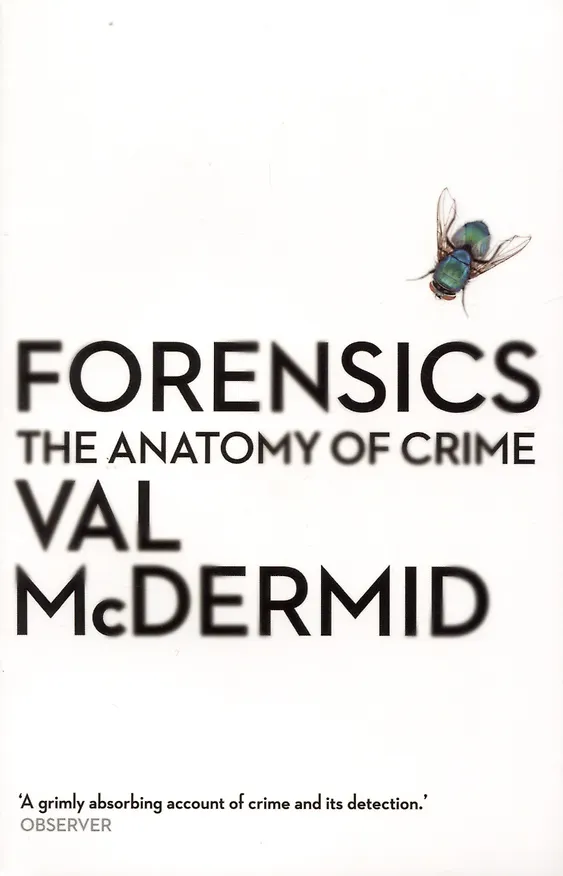Книга Forensics. The Anatomy of Crime (Val McDermid) — 1