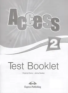 Access 2. Test Booklet. Сборник тестовых заданий и упражнений
