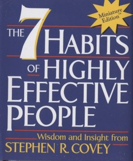 

The 7 Habits of Highly Effective People