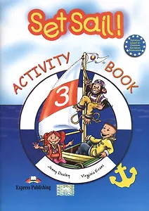 Set Sail! 3 Activity Book. Рабочая тетрадь