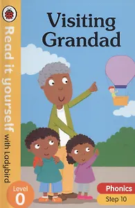 Visiting Grandad. Read it yourself with Ladybird. Level 0. Step 10