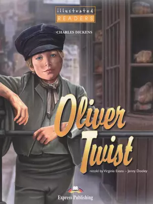 Oliver Twist. Reader. (Illustrated). Книга для чтения — 2383927 — 1