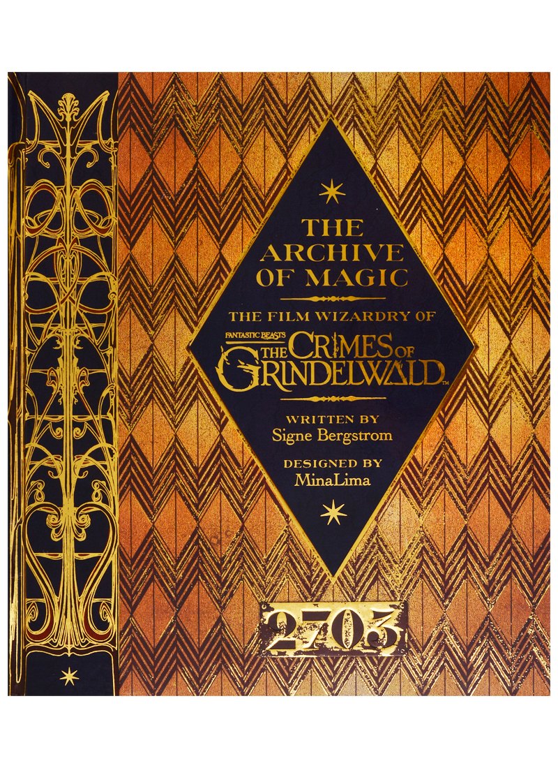 

The Archive of Magic: the Film Wizardry of Fantastic Beasts: The Crimes of Grindelwald