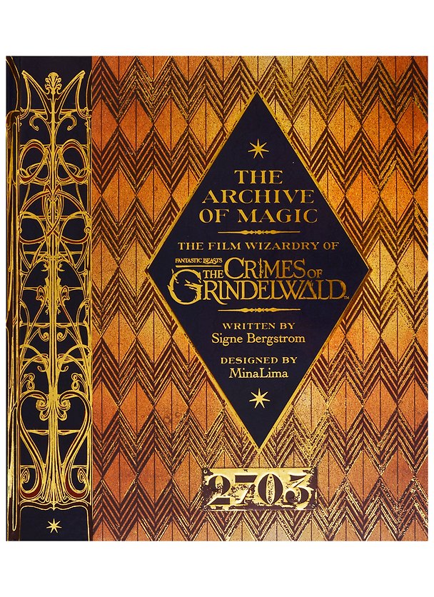 Книга The Archive of Magic: the Film Wizardry of Fantastic Beasts: The Crimes of Grindelwald (Signe Bergstrom) — 1