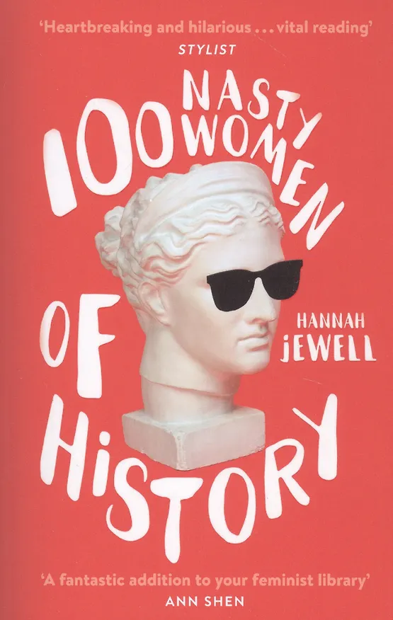 Книга 100 Nasty Women of History () — 1