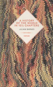A History Of The World In 10 1/2 Chapters