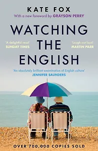 Watching the English (Kate Fox) Наблюдая за англичанами (Кейт Фокс) / Книги на английском языке