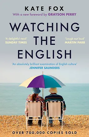 Книга Watching the English (Kate Fox) Наблюдая за англичанами (Кейт Фокс) / Книги на английском языке (Кейт Фокс)