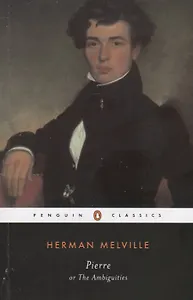 Pierre: or, The Ambiguities