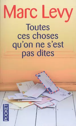 Toutes ces Choses qu'on ne s'est pas Dites — 2523956 — 1