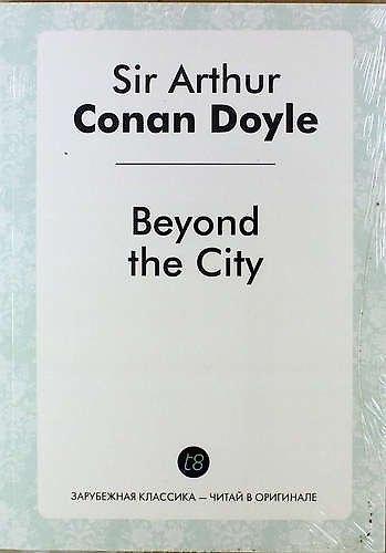 Книга Beyond the City (Артур Конан Дойл) — 1