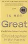 God Is Not Great: How Religion Poisons Everything — 2971591 — 1