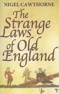 The Strange Laws of Old England